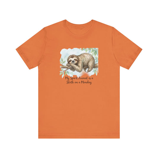 Orange t-shirt with watercolor sloth on a branch, "My Spirit Animal is a Sloth on a Monday."