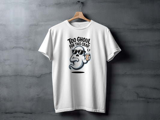 Too Ghoul For This Crap Graphic T-Shirt product
