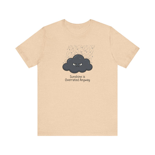 Grumpy Cloud 'Sunshine Overrated' T-Shirt