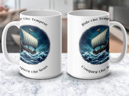 Nautical Coffee Mug, Ride the Tempest, Conquer the Seas, Sailing Ship Design, Ocean Waves, Stormy Sea Art Cup, Gift for Sailor