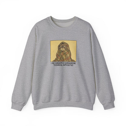 Gray sweatshirt with a cartoon cat wrapped in a blanket, stating "I AM CURRENTLY EXPERIENCING TECHNICAL DIFFICULTIES".