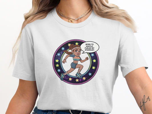 Born to Hustle Fueled by Stardust T-shirt product