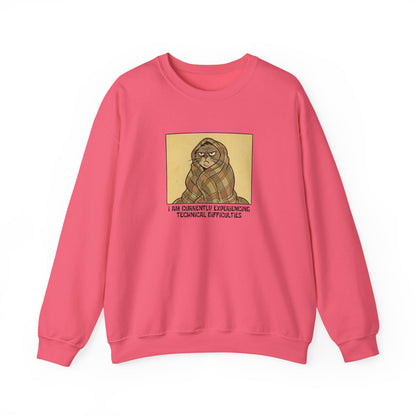 Crewneck sweatshirt with a cartoon cat wrapped in a blanket, text reads "I AM CURRENTLY EXPERIENCING TECHNICAL DIFFICULTIES".