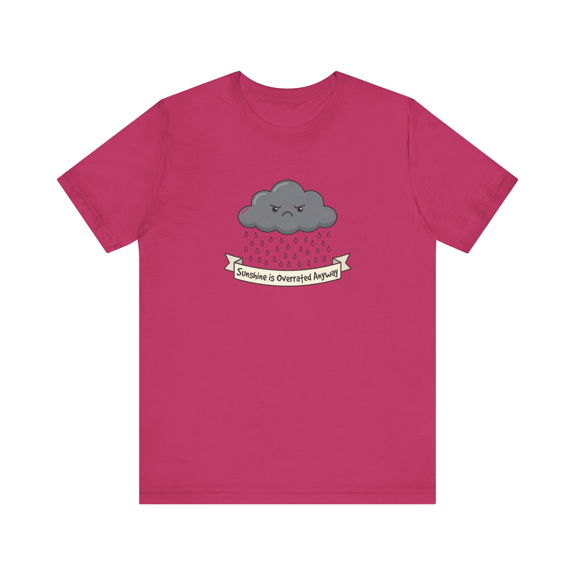 Pink t-shirt with cartoon cloud raining, "Sunshine is Overrated Anyway" text.