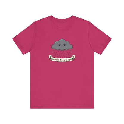 Pink t-shirt with cartoon cloud raining, "Sunshine is Overrated Anyway" text.