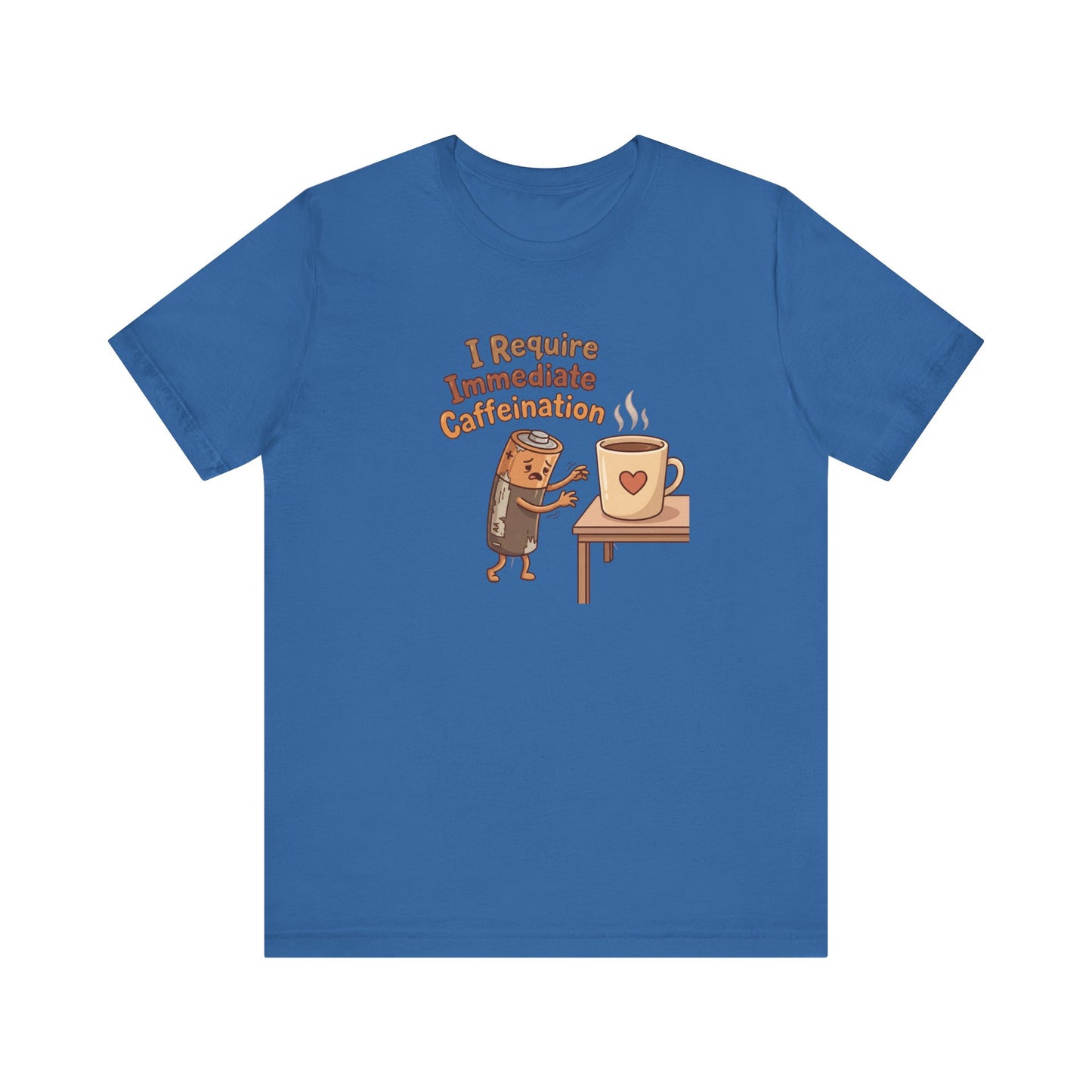 Blue t-shirt with cartoon coffee cup and text "I Require Immediate Caffeination".