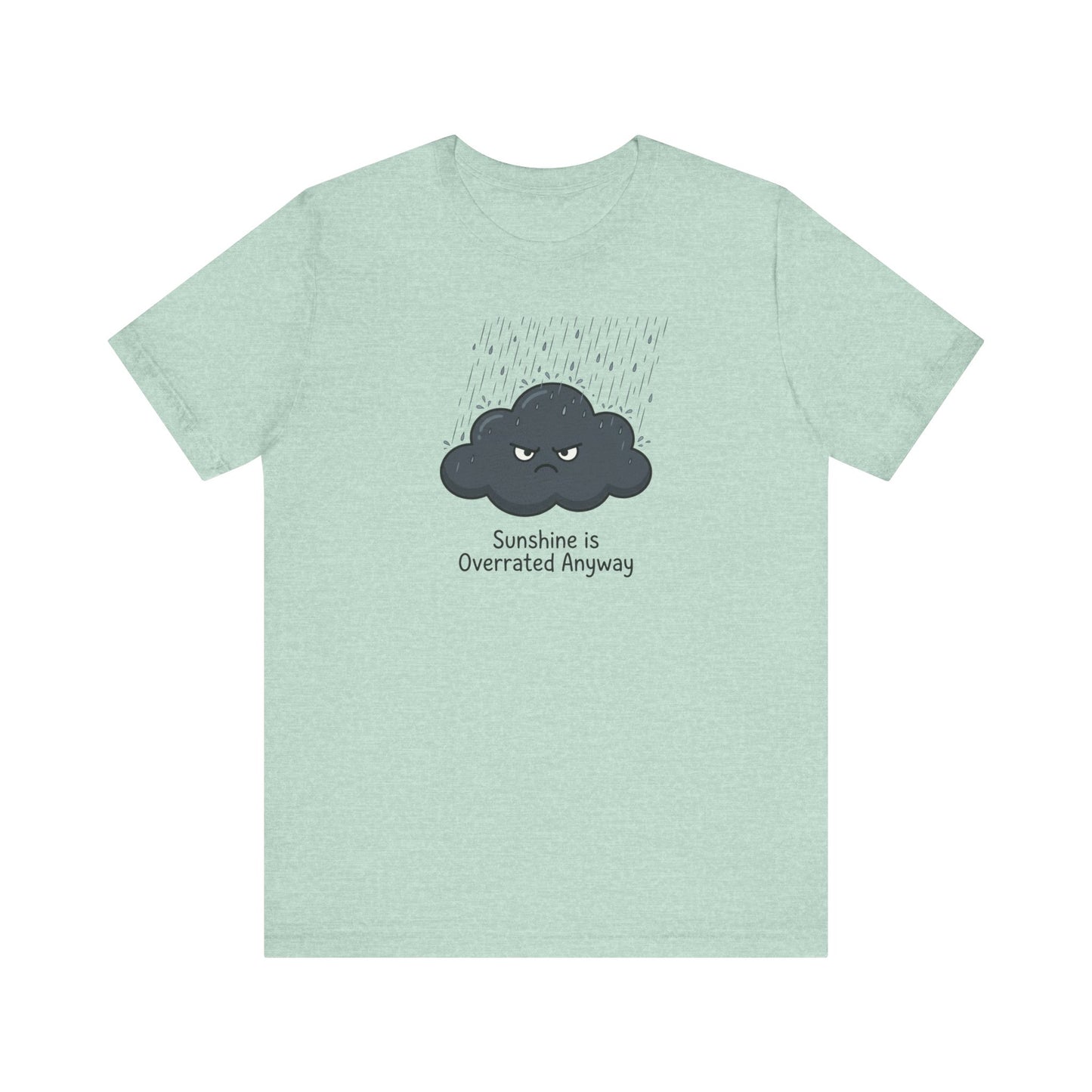 Grumpy Cloud 'Sunshine Overrated' T-Shirt