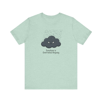 Grumpy Cloud 'Sunshine Overrated' T-Shirt