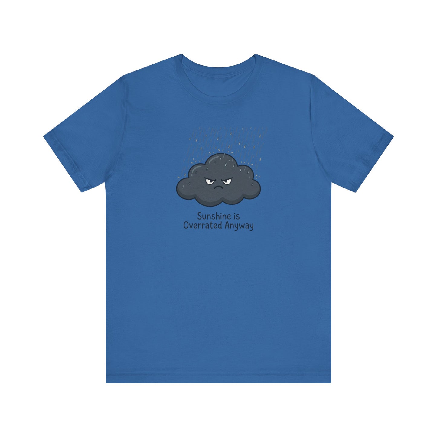 Grumpy Cloud 'Sunshine Overrated' T-Shirt