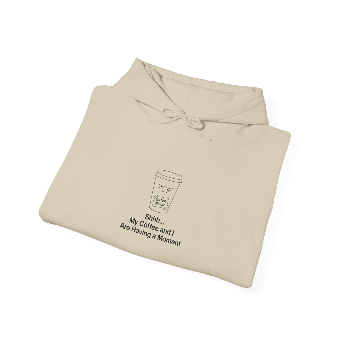 Beige hoodie with "Shhh... My Coffee and I Are Having a Moment" graphic.