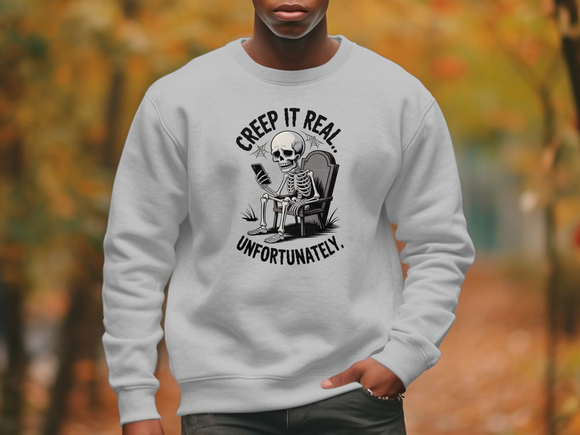 Creep It Real Unfortunately Skeleton Sweatshirt product type