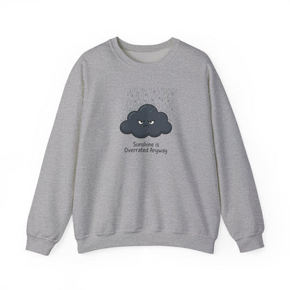 Gray sweatshirt with a grumpy cloud graphic and text "Sunshine is Overrated Anyway".