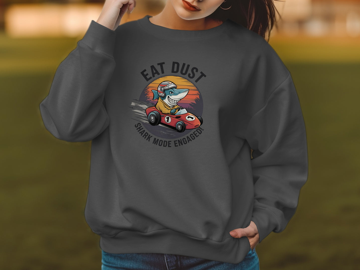 Eat Dust Shark Mode Engaged Sweatshirt product type