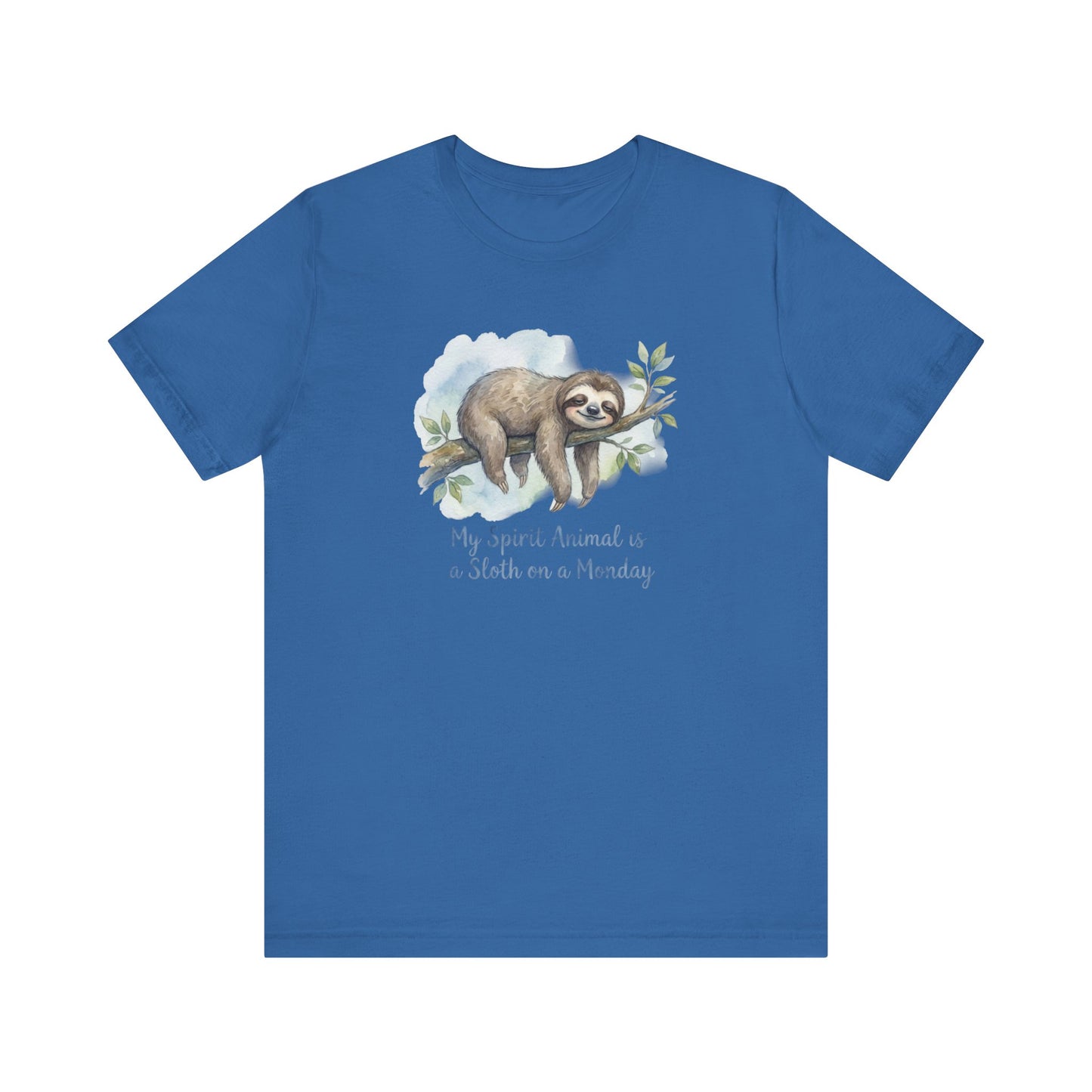 Blue t-shirt with watercolor sloth on a branch and text "My Spirit Animal is a Sloth on a Monday".