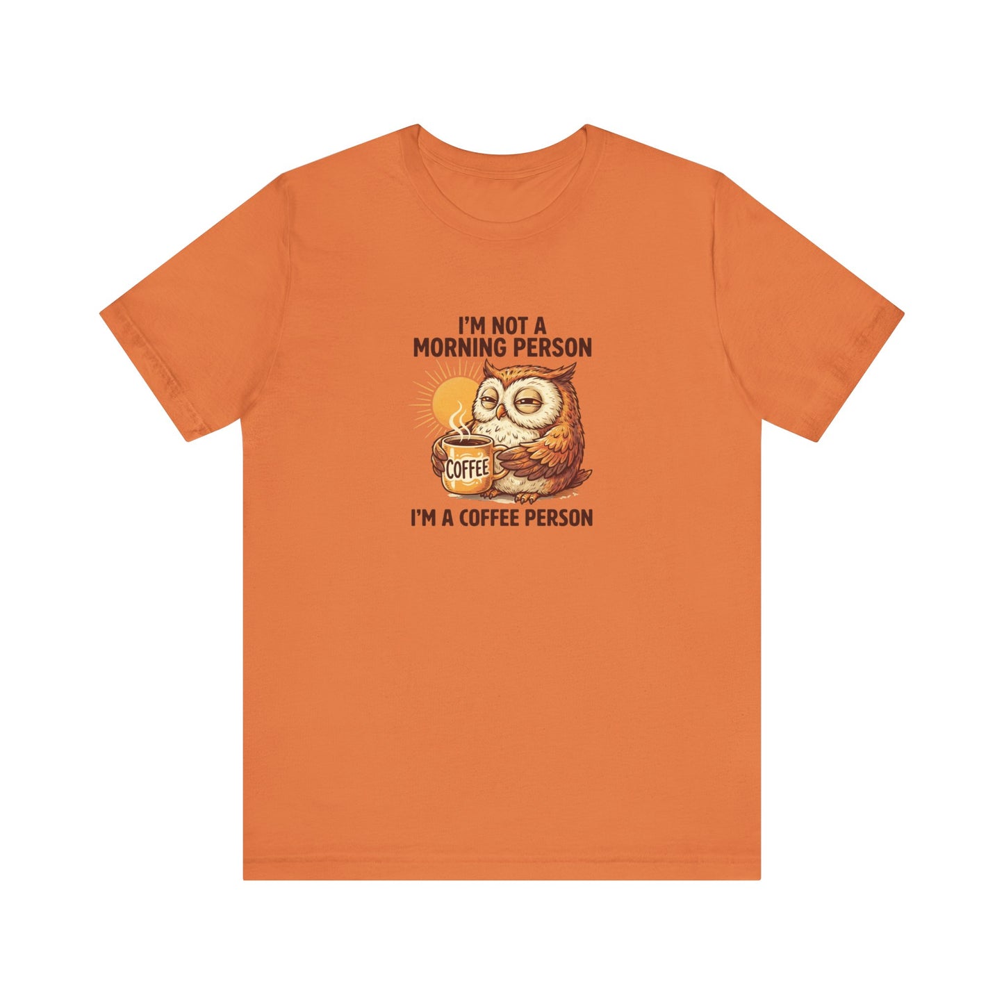 T-shirt with an owl holding a coffee cup and text.
