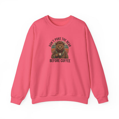 Crewneck sweatshirt with a bear holding coffee and the text "Don't poke the bear before coffee."