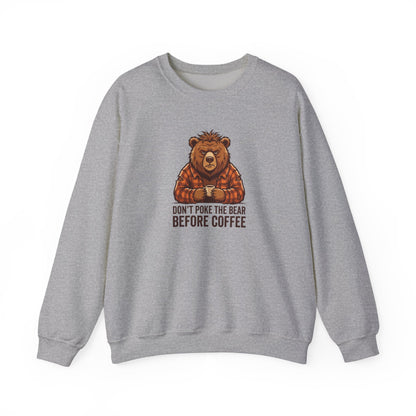 Gray sweatshirt with a bear holding coffee and the text "Don't poke the bear before coffee."