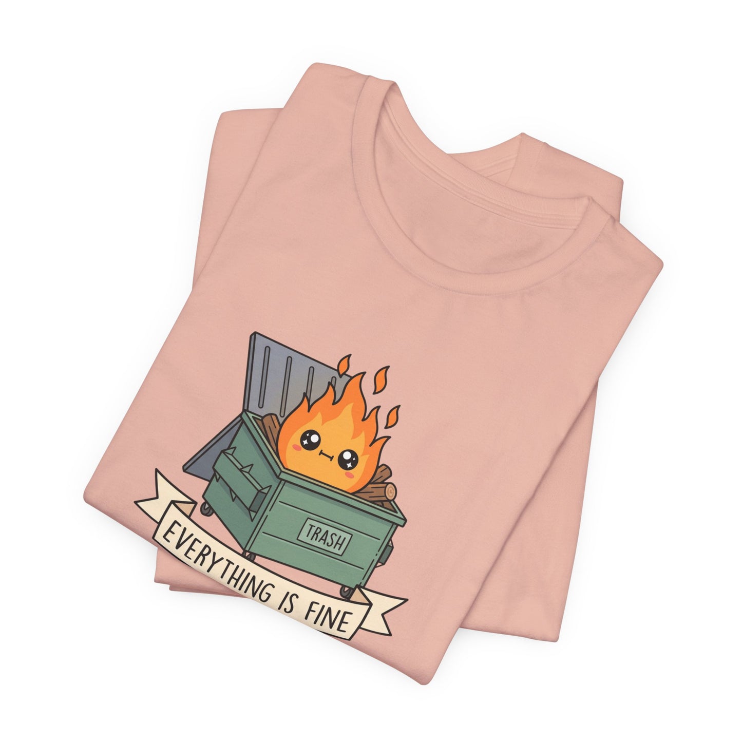 T-shirt featuring a cartoon dumpster fire with "TRASH" and "EVERYTHING IS FINE" text.