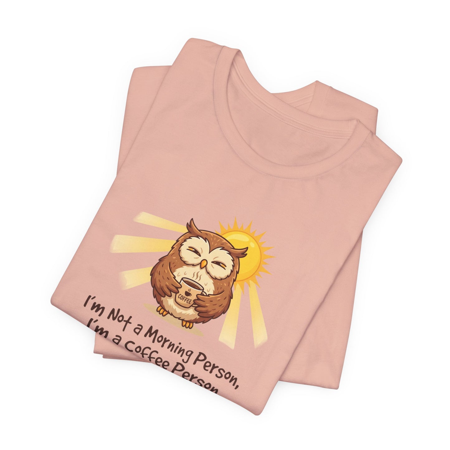 T-shirt with cartoon owl holding coffee mug and text "I'm Not a Morning Person, I'm a Coffee Person."