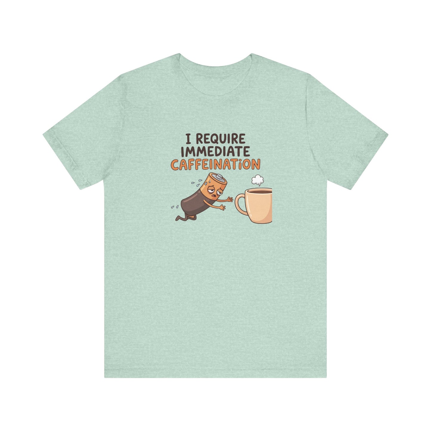T-shirt with text "I REQUIRE IMMEDIATE CAFFEINATION" and a cartoon character reaching for coffee.
