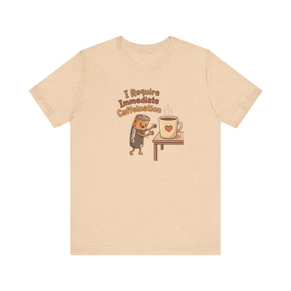 T-shirt graphic of a cartoon coffee cup with "I Require Immediate Caffeination" text.