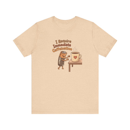 T-shirt graphic of a cartoon coffee cup with "I Require Immediate Caffeination" text.