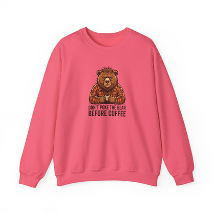 Crewneck sweatshirt with a bear holding a coffee mug and the text "DON'T POKE THE BEAR BEFORE COFFEE".