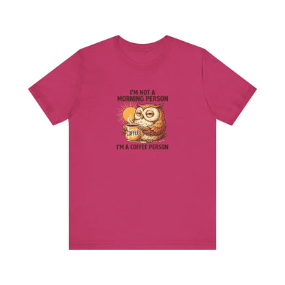 T-shirt with owl drinking coffee and text "I'm not a morning person. I'm a coffee person."