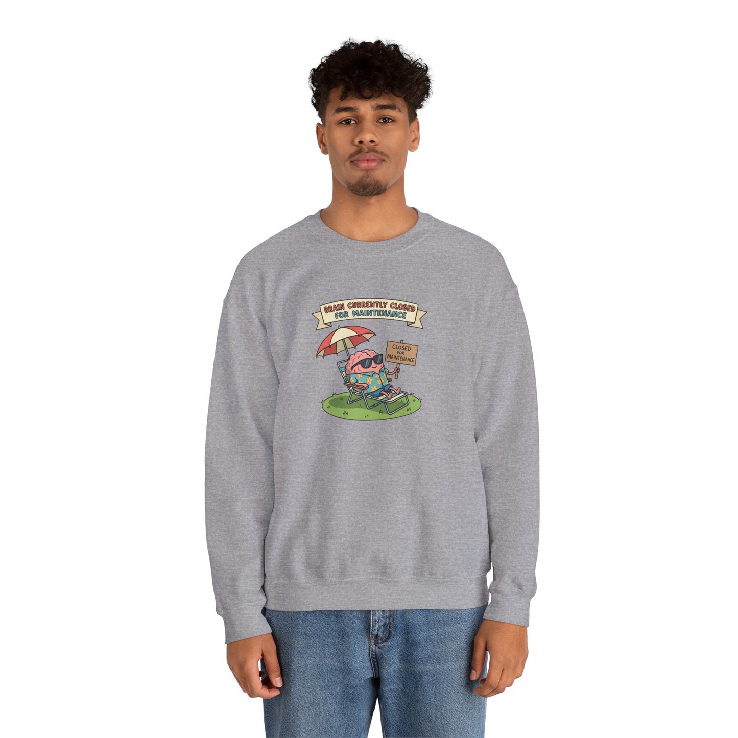 Gray sweatshirt with cartoon brain in beach chair, "BRAIN CURRENTLY CLOSED FOR MAINTENANCE" text.