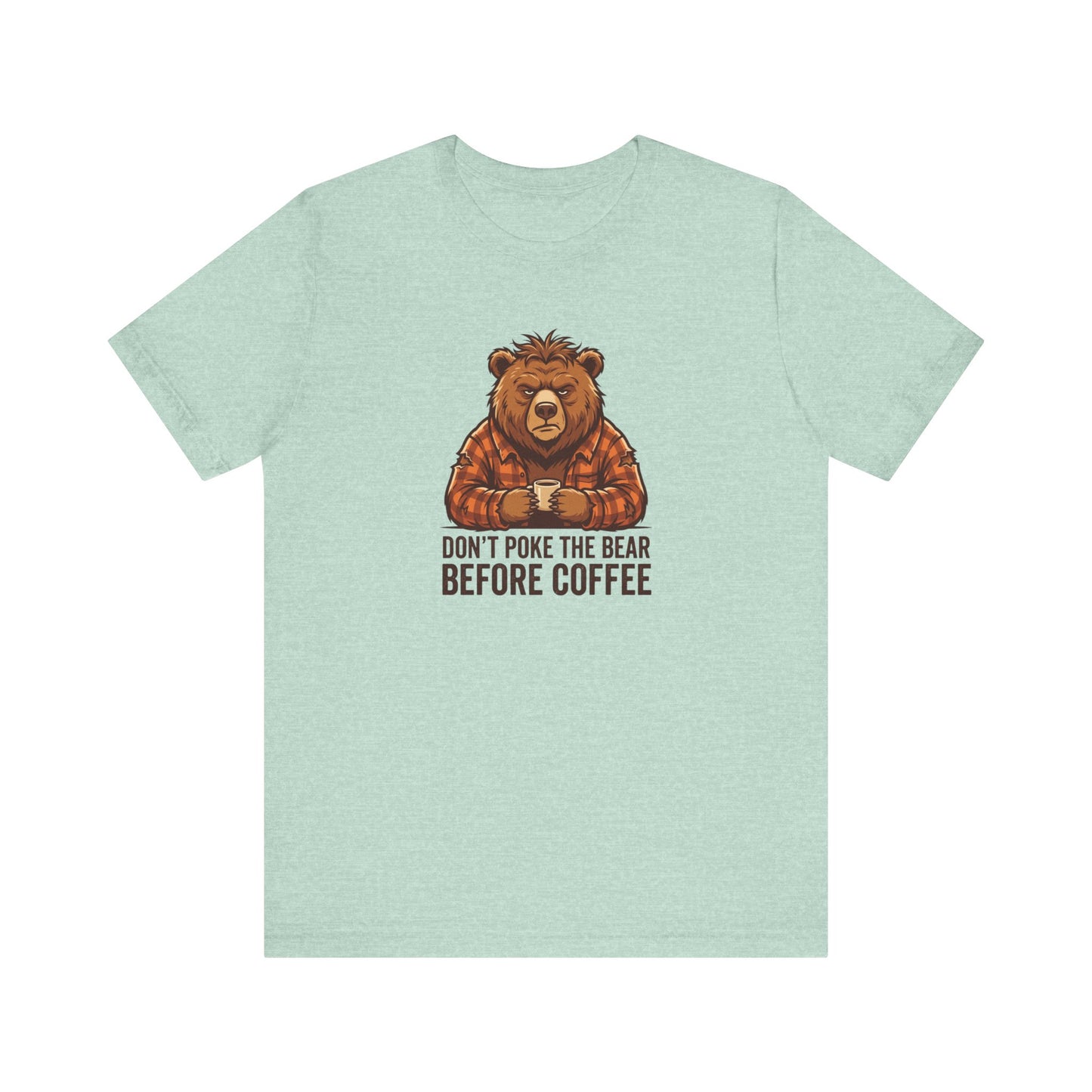 Bear in plaid shirt holding coffee cup with "Don't Poke the Bear Before Coffee" text.