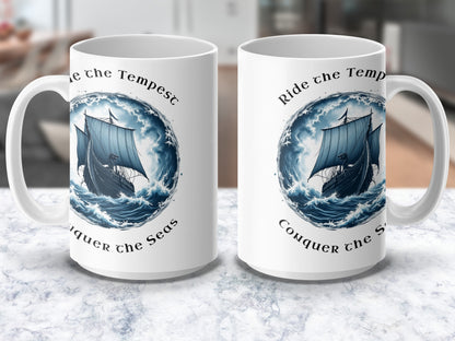 Nautical Coffee Mug, Ride the Tempest, Conquer the Seas, Sailing Ship Design, Ocean Wave Art, Unique Gift for Sailors and Sea Lovers