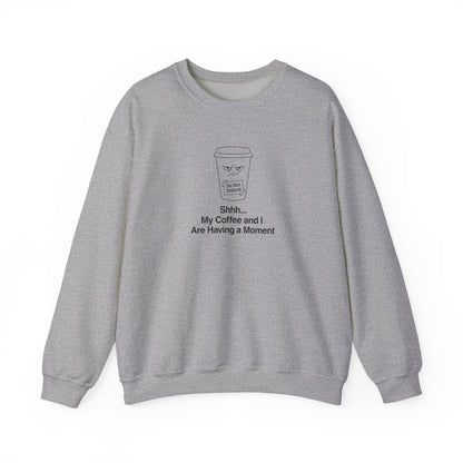 Grey sweatshirt with "Shhh... My Coffee Is Having A Moment" text and a grumpy coffee cup.