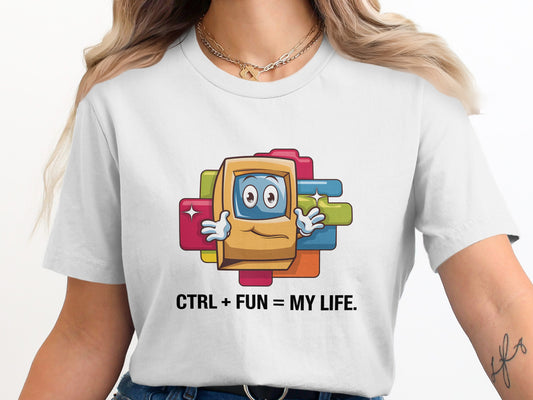 CTRL + FUN = MY LIFE Comfortable T-Shirt product type