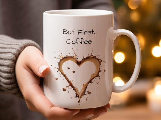 Heart Shaped Coffee Stain But First Coffee Mug product