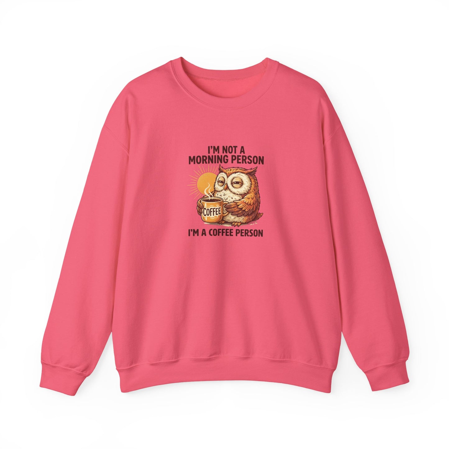 Crewneck sweatshirt with cartoon owl holding coffee cup and text "I'M NOT A MORNING PERSON".