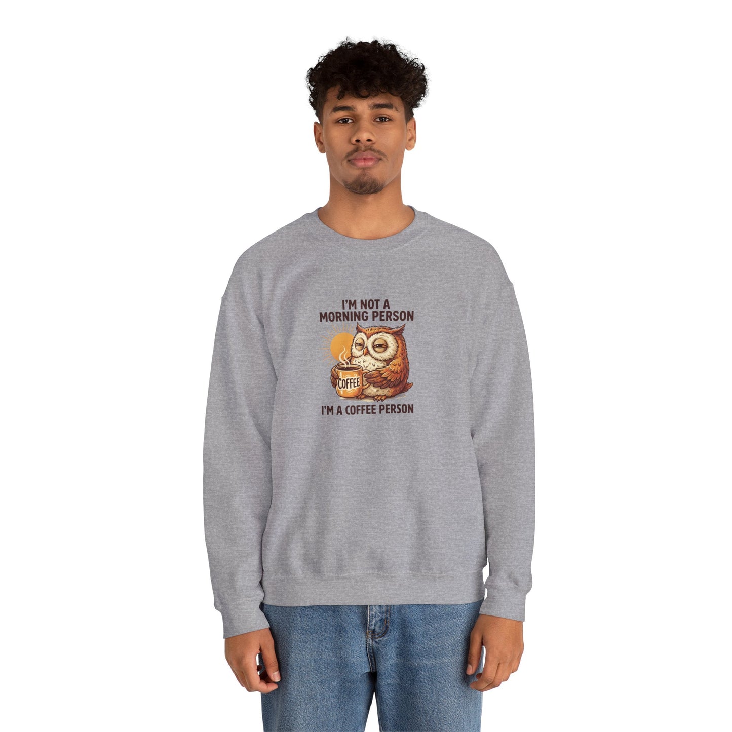Grey sweatshirt with graphic of an owl holding a coffee cup and text "I'm Not A Morning Person. I'm A Coffee Person."