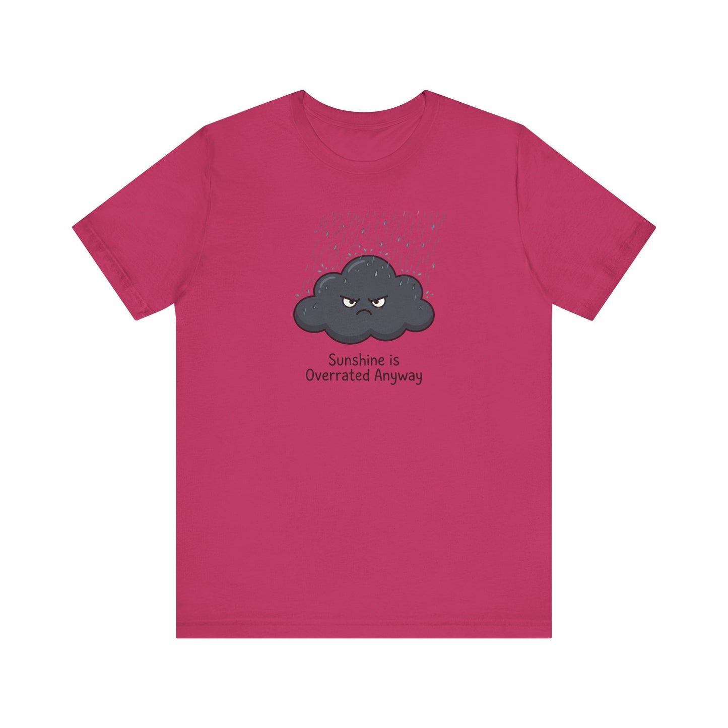 Pink t-shirt with a grumpy cloud graphic and "Sunshine Is Overrated Anyway" text.