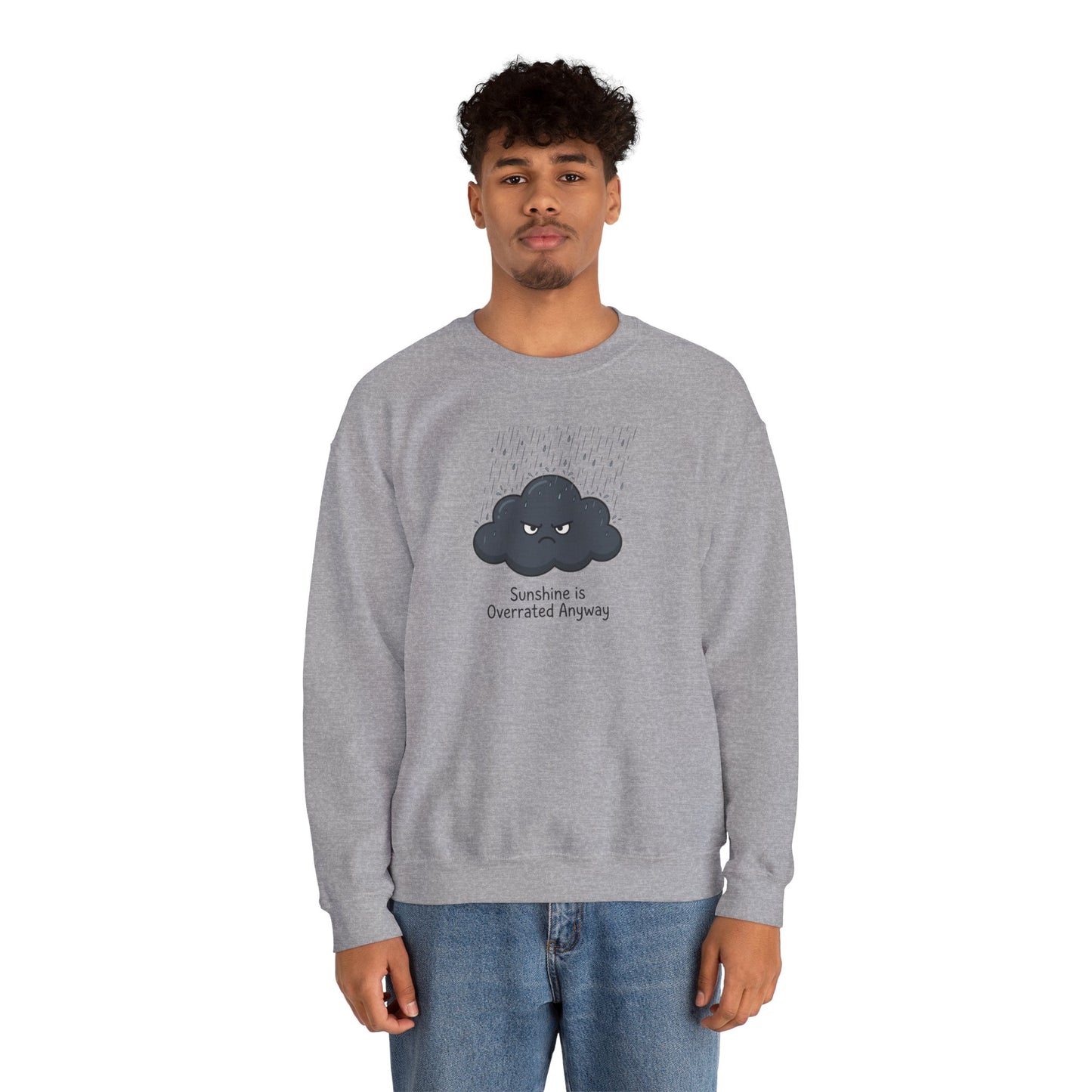 Gray sweatshirt with a cartoon cloud graphic and text that reads "Sunshine is Overrated Anyway".