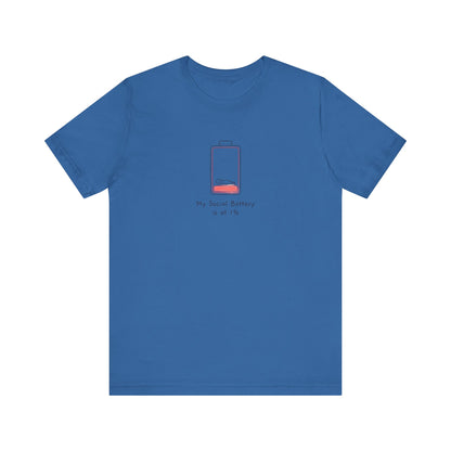 Blue t-shirt with a graphic of a low battery icon and text "My Social Battery is at 1%".