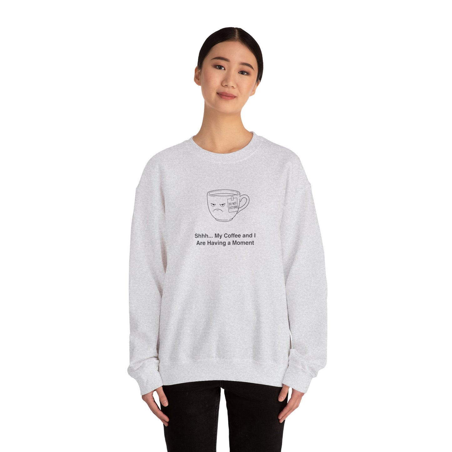 Grey crewneck sweatshirt with a cartoon coffee cup and text "Shhh... My Coffee and I Are Having a Moment".
