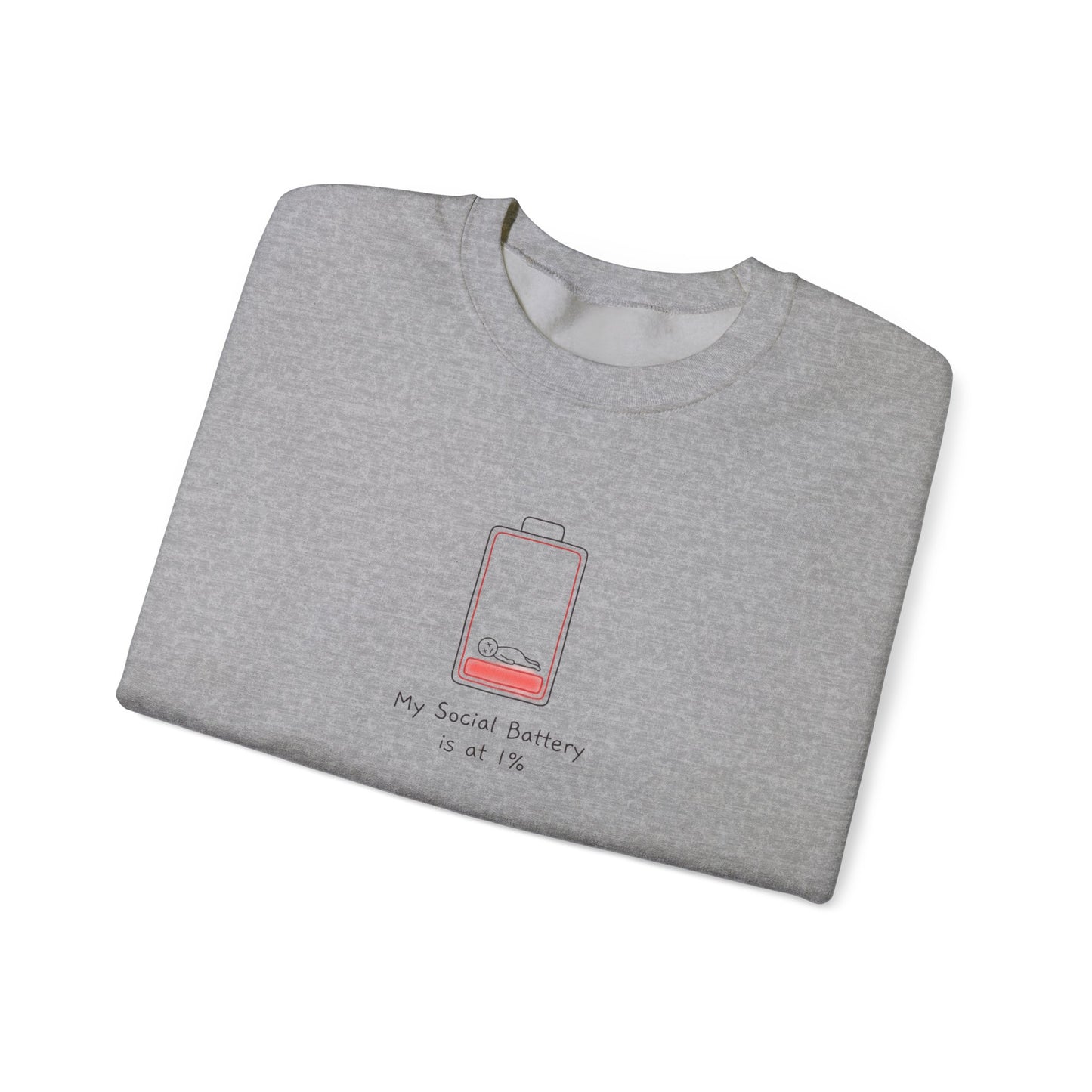 Gray sweatshirt with a social battery icon that reads "Social Battery is at 1%".