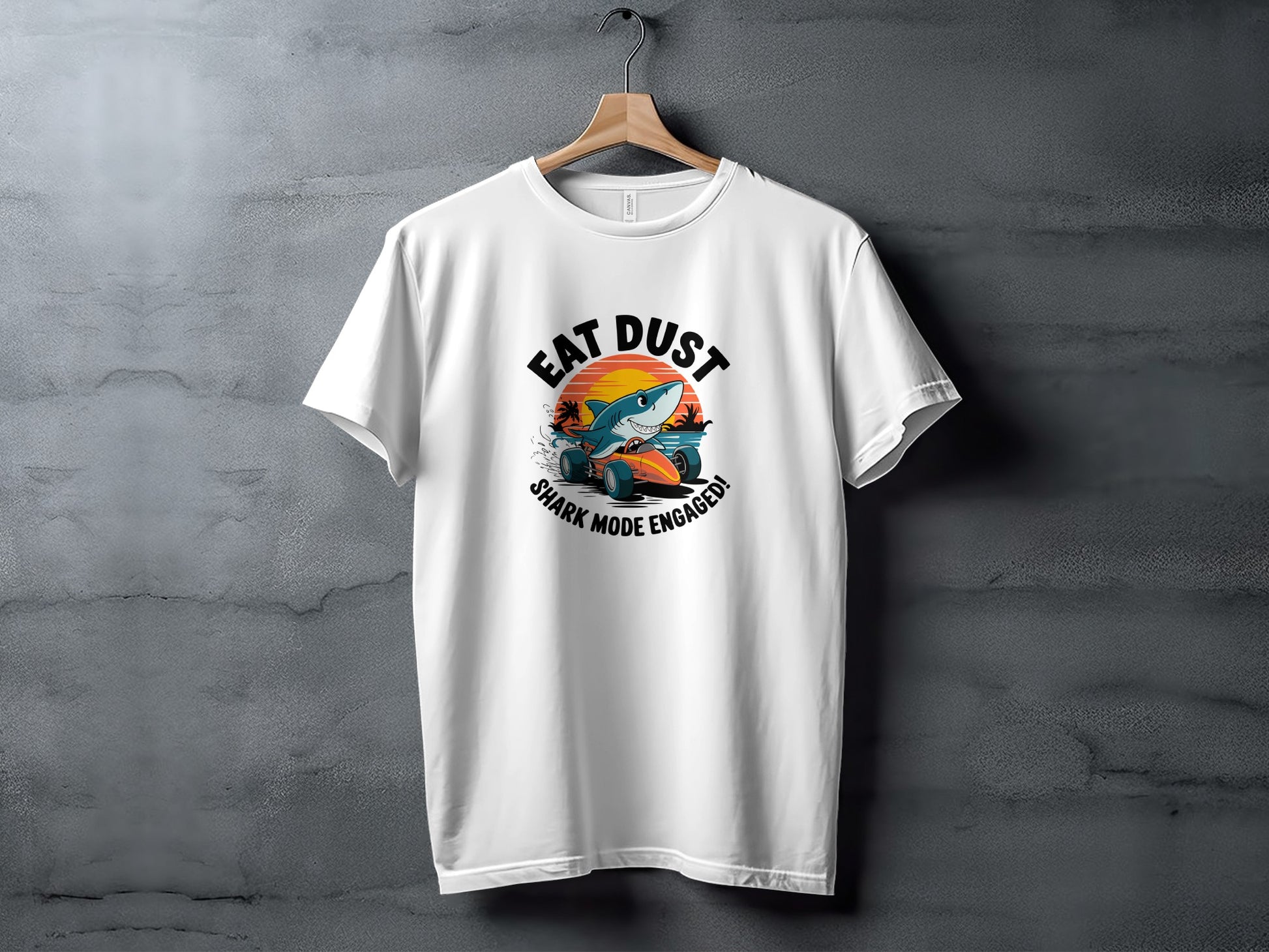 Eat Dust Shark Mode Engaged Graphic T-shirt product
