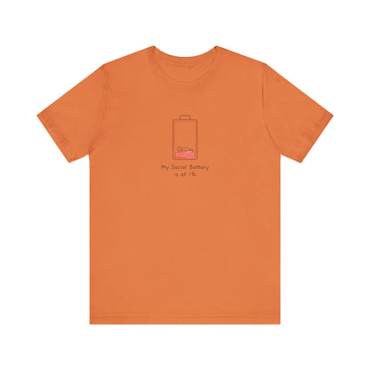 Orange t-shirt with "My Social Battery is at 1%" text and a low battery icon.