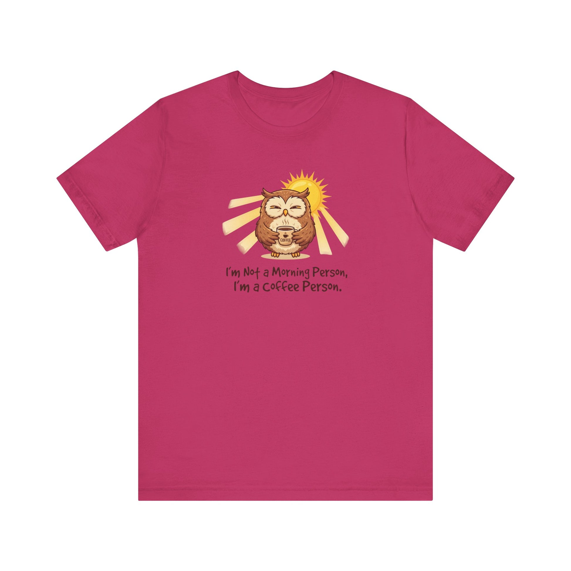 T-shirt with a cartoon owl holding coffee, under a sun, text reads "I'm Not a Morning Person, I'm a Coffee Person."