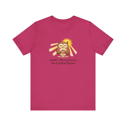 T-shirt with a cartoon owl holding coffee, under a sun, text reads "I'm Not a Morning Person, I'm a Coffee Person."