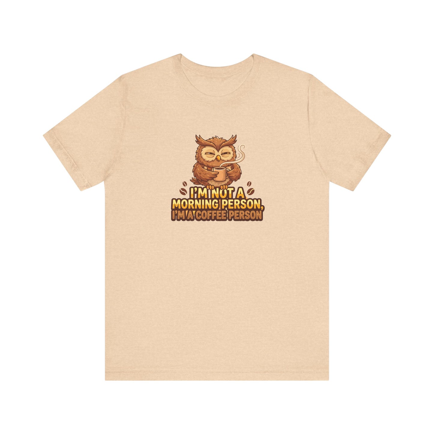 T-shirt with owl and text "I'm not a morning person, I'm a coffee person."