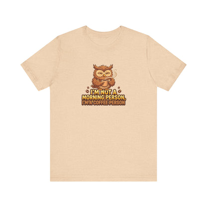 T-shirt with owl and text "I'm not a morning person, I'm a coffee person."