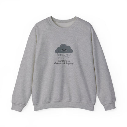 Grey sweatshirt with a frowning cloud graphic and text "Sunshine is Overrated Anyway".