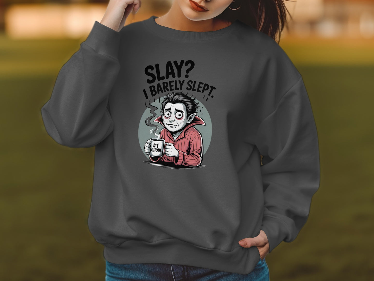 Slay I Barely Slept Humorous Sweatshirt product