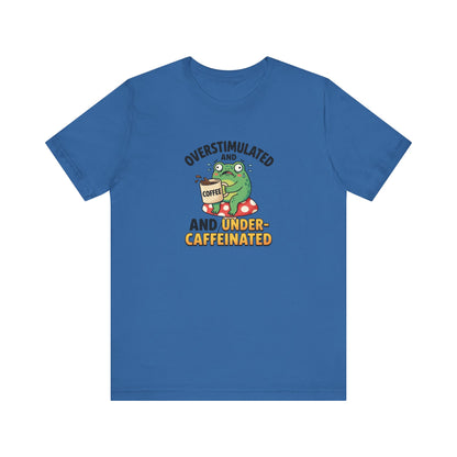 Blue t-shirt with frog holding coffee, text: Overstimulated and Under-Caffeinated.